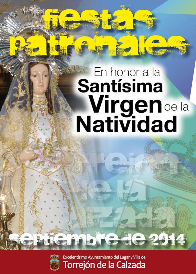 Fiestas patronales en honor a Nuestra Señora de la Natividad 2014 Torrejón de la Calzada